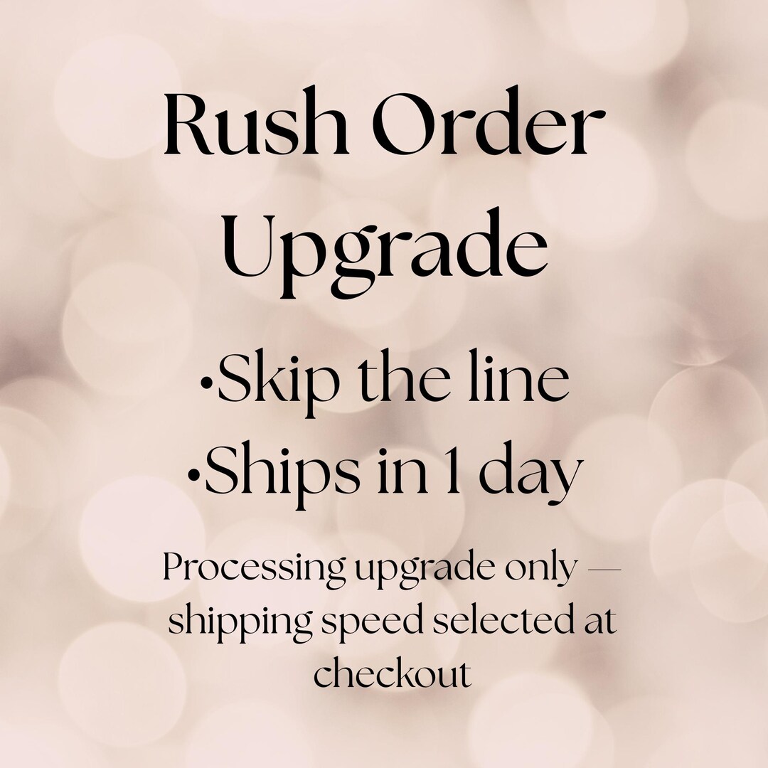 Rush Order Upgrade | Priority Processing | Skip the Line | Ship Faster ...