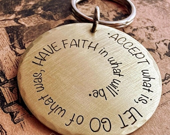 Faith Encouragement Keychain | Accept What Is Let Go of What Was | Inspirational Gift