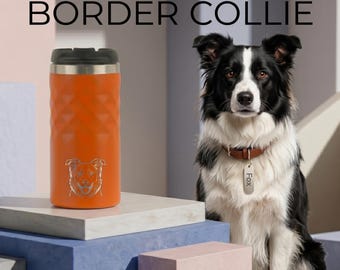 Border Collie Tumbler, Insulated Stainless Steel Dog Lover Cup, Custom Name Engraved