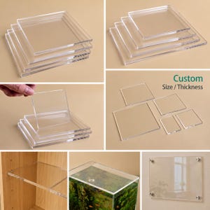 May include: Clear acrylic sheets and shelves in various sizes. The image shows stacks of square sheets, individual pieces, and examples of use, including a shelf in a cabinet, a tank cover, and a wall-mounted sign. Text on the image reads "Custom Size / Thickness."