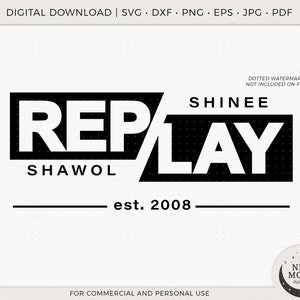 Shinee Replay Svg Eps Pdf Jpg Png, Calcomanía de Shinee, Pegatina de Shinee, Archivos vectoriales de Shawol para Cricut y Silhouette, Kpop Star Svg