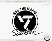 Say the Name Seventeen | SVNTN Svg | Kpop Digital Download | Carat