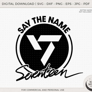 Diga o nome Seventeen | SVNTN svg | Download digital de KPop | Download de carat para arquivo de corte digital Cricut DXF EPS Svg Png Lightstick Decal