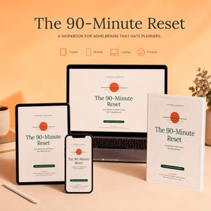 Pode incluir: Imagem mostrando o livro de exercícios "The 90-Minute Reset" para cérebros com TDAH. A imagem mostra o livro de exercícios em um tablet, celular, laptop e um livro impresso. O título está em uma fonte serif com um elemento de design de círculo vermelho.
