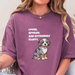 Comfort Colors Aussiedoodle Mom Shirt, Loved, Spoiled, and Extremely Fluffy Tee, Australian Shepherd Poodle Mix Tee, Doodle Dad Shirt image 1