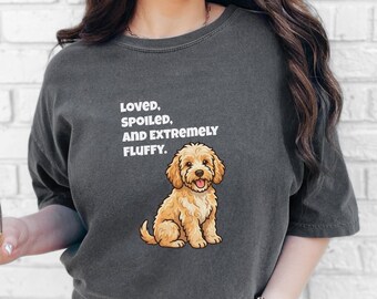 Camiseta Comfort Colors para mamás de Cockapoo, sudadera "Amada, mimada y extremadamente esponjosa", sudadera para dueños de Goldendoodle, ropa para amantes de los perros Cavapoo.