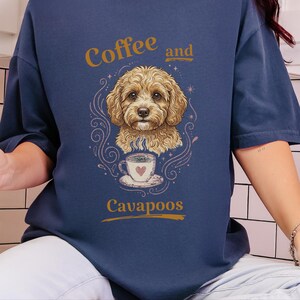 Comfort Colors Cavapoo Mom Shirt, Coffee And Cavapoos Tee, Dog Owner Gift, Pet Parent Present, Block Print Style Apparel, Cavapoo Owner Gift image 1