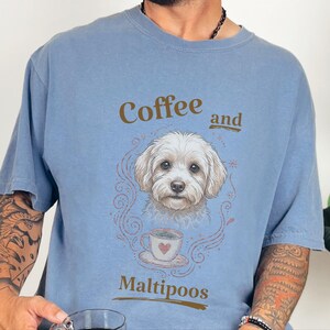 Comfort Colors Maltipoo Mom Shirt, Coffee And Maltipoos Tee, Dog Mama Gift, Vintage Dog Lover Tee, Maltese Poodle Mix, Cozy Tea Lover image 1