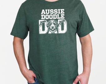 Aussiedoodle Dad Shirt, Dog Dad Life Tee, Funny Dog Father T-Shirt, Custom Pet Parent Apparel, Animal Lover Dog Shirt for Men