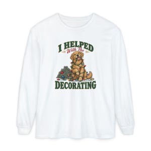 Christmas Dog Shirt, Golden Retriever Christmas Gift, Funny Dog Christmas Sweater, Holiday Pet Lover Tee, I Helped With The Decorating bild 14