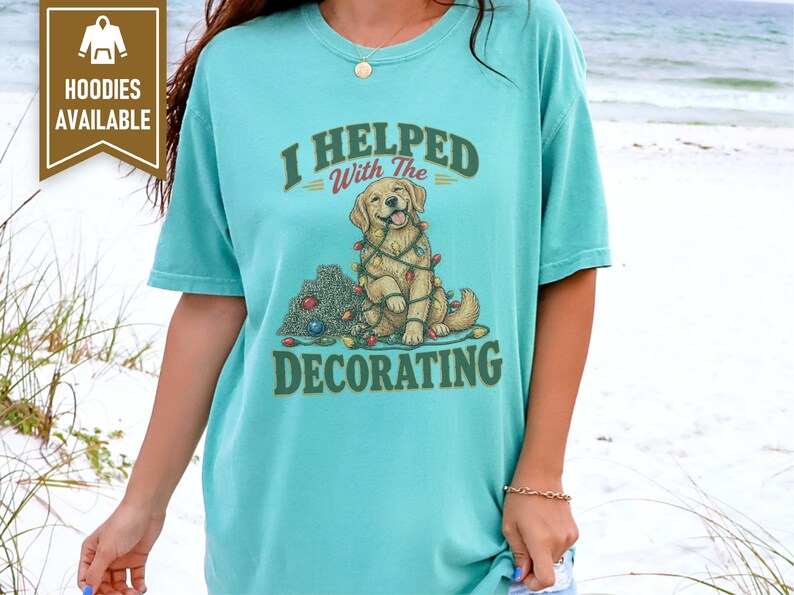Christmas Dog Shirt, Golden Retriever Christmas Gift, Funny Dog Christmas Sweater, Holiday Pet Lover Tee, I Helped With The Decorating bild 8