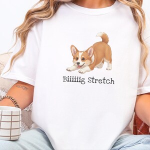 Comfort Colors Energetic Dog Biiiiig Stretch Corgi Tee, Corgi Fan Gift, Funny Animal Person Shirt, Pembroke Welsh Corgi Lover, Dog Owner image 3
