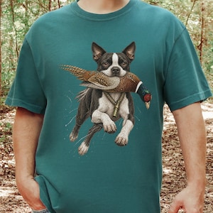 Boston Terrier Shirt, Pheasant Hunting Gift, Bird Hunter Tee, Outdoorsman Gift, Hunting Dog Shirt image 1