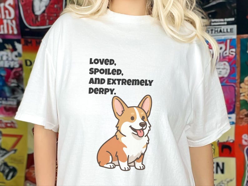 Comfort Colors Funny Sarcastic Corgi Mom T-Shirt | Loved, Spoiled, and Extremely Derpy Tee | Pembroke Welsh Corgi Owner Sweatshirt image 6