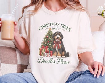 Bernedoodle Christmas Shirt, Christmas Trees And Doodles Please, Bernedoodle Mom Gift, Holiday Dog Lover Tee, Dog Owner Present