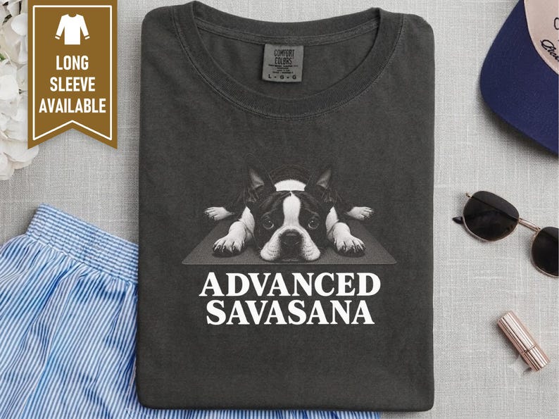 Boston Terrier Shirt, Advanced Savasana Yoga Gift, Funny Dog Lover Tee, Meditation Humorous Sweatshirt, Yogi Exercise Present Bild 4