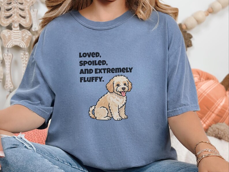 Comfort Colors Maltipoo Dog Mom Shirt, Loved, Spoiled, and Extremely Fluffy Sweatshirt, Cute Cavapoo Goldendoodle Dog Owner Clothing image 6
