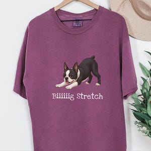 Comfort Colors Energetic Dog Biiiiig Stretch Boston Terrier Shirt, Funny Dog Lover Pet Owners Gift, Playful Boston Terrier Mom Tee image 5