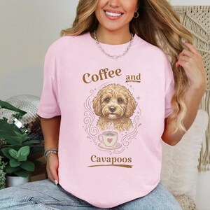 Comfort Colors Cavapoo Mom Shirt, Coffee And Cavapoos Tee, Dog Owner Gift, Pet Parent Present, Block Print Style Apparel, Cavapoo Owner Gift image 9