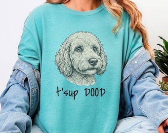 Comfort Colors Cockapoo Shirt, T'sup Dood Goldendoodle Dad Shirt, Labradoodle Owner Shirt, Aussiedoodle Sheepadoodle Mama, Cockapoo Mom Gift