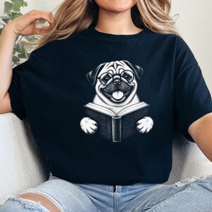 Pug Shirt, Reading Pug Dog Lover Gift, Pug Mom Shirt, Bookish Dog Tee, Librarian Shirt image 6