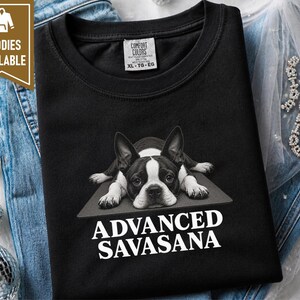 Boston Terrier Shirt, Advanced Savasana Yoga Gift, Funny Dog Lover Tee, Meditation Humorous Sweatshirt, Yogi Exercise Present Bild 9