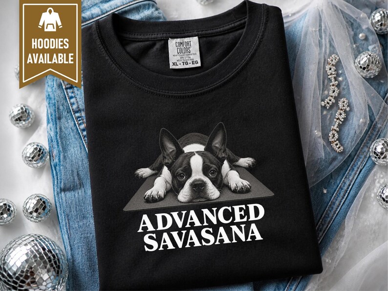 Boston Terrier Shirt, Advanced Savasana Yoga Gift, Funny Dog Lover Tee, Meditation Humorous Sweatshirt, Yogi Exercise Present Bild 9