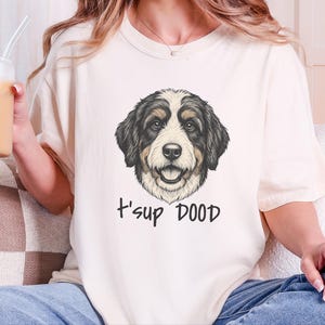 Comfort Colors Bernedoodle T-Shirt, T'sup Dood Dog Owner Tee, Tri-Color Bernese Mountain Dog Mix Shirt, Goldendoodle Sheepadoodle Doodle bild 9
