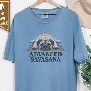 Pug Lover Shirt, Yoga Shirt Women, Pug Mom Gift, Funny Fitness Tee, Advanced Savasana Pug Shirt, Workout Humor Tee, Yoga Instructor Gift image 9
