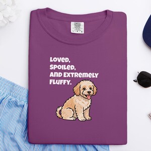 Comfort Colors Maltipoo Dog Mom Shirt, Loved, Spoiled, and Extremely Fluffy Sweatshirt, Cute Cavapoo Goldendoodle Dog Owner Clothing image 8