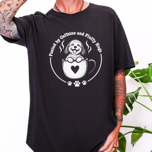 Goldendoodle Mom Shirt, Coffee Lover Gift, Doodle Dog Tee, Fueled by Caffeine and Fluffy Hugs, Puppy Owner Top, Coffee Weather Shirt image 1