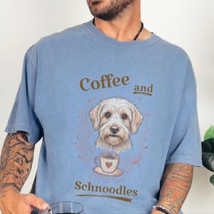 Comfort Colors Schnoodle Lover Shirt, Coffee And Schnoodles Tee, Funny Dog Parent Hoodie, Cross-Breed Doodle Sweatshirt Gift image 4