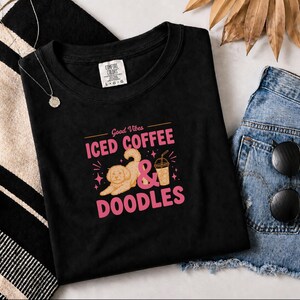 Comfort Colors Dog Coffee Tee, Goldendoodle Labradoodle Mom Iced Coffee Crewneck, Iced Coffee, Doodles and Good Vibes Sweatshirt image 6