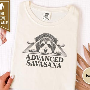 Schnoodle Shirt, Yoga Lover Gift, Funny Yoga Shirt, Advanced Savasana Tee, Dog Owner Gift, Yoga Teacher Shirt, Schnoodle Gift image 9