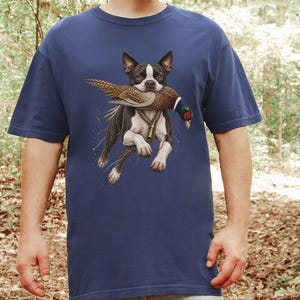 Boston Terrier Shirt, Pheasant Hunting Gift, Bird Hunter Tee, Outdoorsman Gift, Hunting Dog Shirt image 5