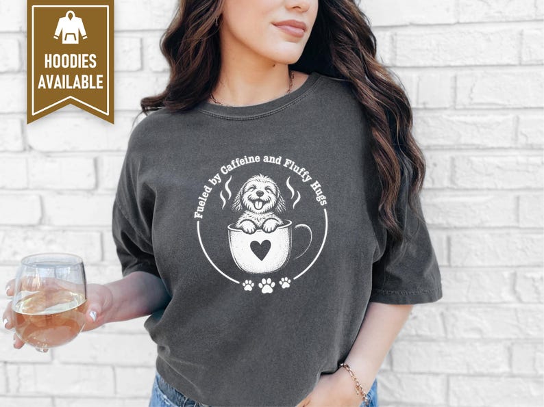 Goldendoodle Mom Shirt, Coffee Lover Gift, Doodle Dog Tee, Fueled by Caffeine and Fluffy Hugs, Puppy Owner Top, Coffee Weather Shirt image 9