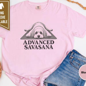 Maltipoo Shirt, Maltipoo Lover Gift, Advanced Savasana Yoga Shirt, Yoga Dog Tee, Cute Dog Shirt, Puppy Yoga Gift, Funny Yoga Tee image 10