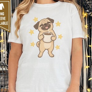 Pug Coffee Shirt, Pug Lover Gift, Coffee Lover Graphic Tee, Funny Pug T Shirt, Dog Owner Gift, Pug Mom Shirt Bild 5