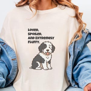 Comfort Colors Sheepadoodle Dog Tshirt | Loved, Spoiled, and Extremely Fluffy Sweatshirt | Sheepadoodle Enthusiast Crewneck, Pet Lover Gift image 7