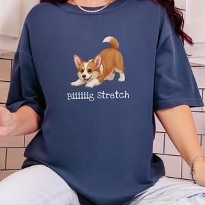 Comfort Colors Energetic Dog Biiiiig Stretch Corgi Tee, Corgi Fan Gift, Funny Animal Person Shirt, Pembroke Welsh Corgi Lover, Dog Owner image 8