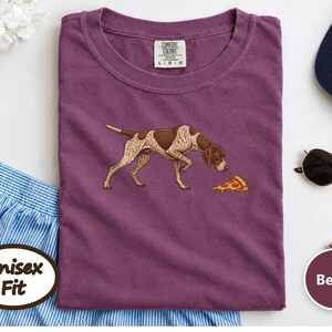 German Shorthaired Pointer Shirt, Gsp Dog Gift, Funny Pizza Lover Tee, Pointer Mom Gift, German Pointer Dog Shirt image 8
