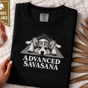 Corgi Shirt, Corgi Mom Gift, Advanced Savasana Yoga Tee, Funny Dog Lover Shirt, Yoga Meditation Shirt, Pembroke Welsh Corgi Gift image 4