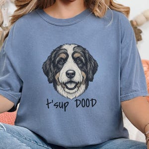 Comfort Colors Bernedoodle T-Shirt, T'sup Dood Dog Owner Tee, Tri-Color Bernese Mountain Dog Mix Shirt, Goldendoodle Sheepadoodle Doodle bild 12