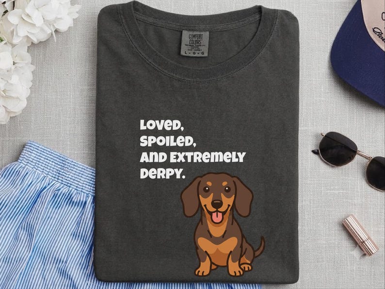 Comfort Colors Funny Dachshund Shirt, Loved, Spoiled, and Extremely Derpy Tee, Wiener Dog Mom Sweatshirt, Sausage Dog Lover Crewneck image 4