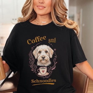 Comfort Colors Schnoodle Lover Shirt, Coffee And Schnoodles Tee, Funny Dog Parent Hoodie, Cross-Breed Doodle Sweatshirt Gift image 8