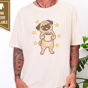 Pug Coffee Shirt, Pug Lover Gift, Coffee Lover Graphic Tee, Funny Pug T Shirt, Dog Owner Gift, Pug Mom Shirt Bild 9