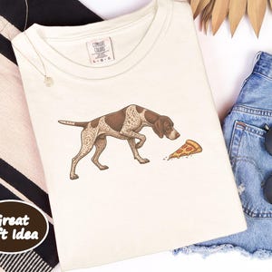 German Shorthaired Pointer Shirt, Gsp Dog Gift, Funny Pizza Lover Tee, Pointer Mom Gift, German Pointer Dog Shirt image 5