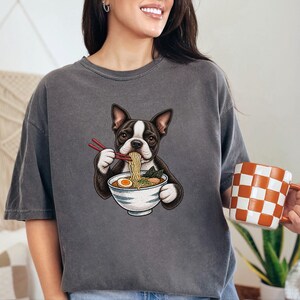 Boston Terrier Shirt, Ramen Lover Gift, Funny Dog Tee, Japanese Food Shirt, Boston Terrier Owner Gift, Noodle Lover T Shirt image 4