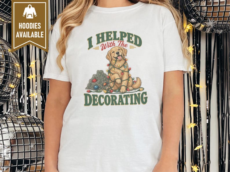 Christmas Dog Shirt, Golden Retriever Christmas Gift, Funny Dog Christmas Sweater, Holiday Pet Lover Tee, I Helped With The Decorating bild 4