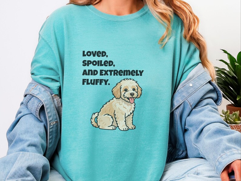 Comfort Colors Maltipoo Dog Mom Shirt, Loved, Spoiled, and Extremely Fluffy Sweatshirt, Cute Cavapoo Goldendoodle Dog Owner Clothing image 3